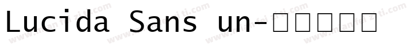 Lucida Sans un字体转换